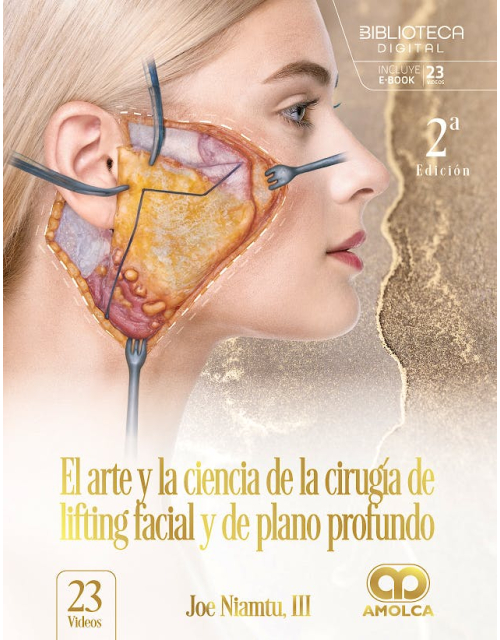 El Arte y la Ciencia de la Cirugía de Lifting Facial y de Plano Profundo