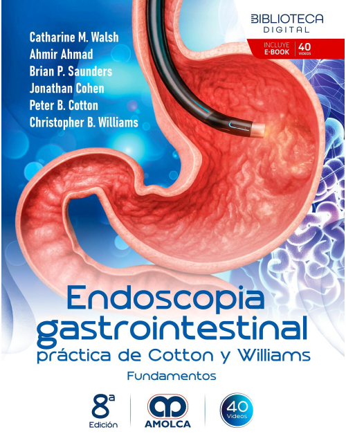 Endoscopia Gastrointestinal Pr&aacute;ctica de COTTON y WILLIAMS. Fundamentos