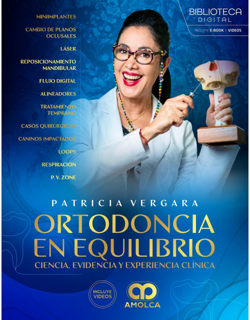Ortodoncia en Equilibrio. Ciencia, Evidencia y Experiencia Clínica