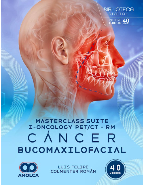 Cáncer Bucomaxilofacial. Masterclass Suite I-Oncology PET/CT-RM