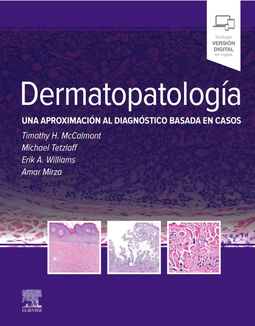 Dermatopatolog&iacute;a. Una Aproximaci&oacute;n al Diagn&oacute;stico Basada en Casos