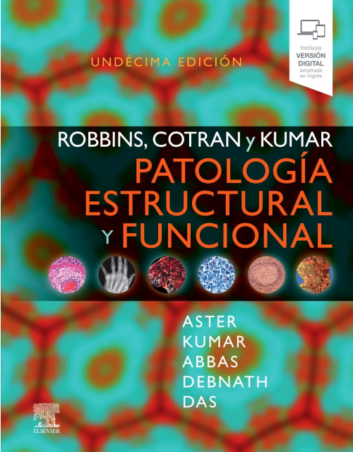 ROBBINS, COTRAN y KUMAR Patolog&iacute;a Estructural y Funcional