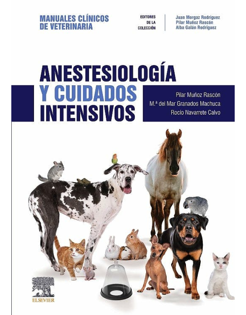 Anestesiología Y Cuidados Intensivos. Colección Manuales Clínicos De Veterinaria