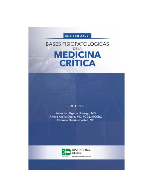 Bases Fisiopatológicas De La Medicina Crítica - El Libro Azul