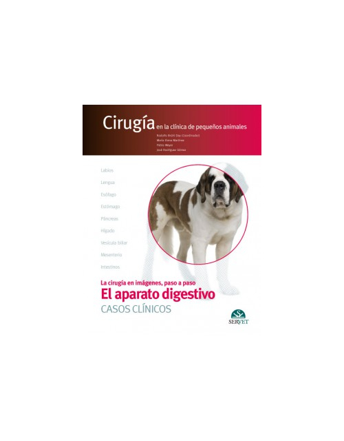El Aparato Digestivo. Casos Clínicos. Cirugía En La Clínica De Pequeños Animales