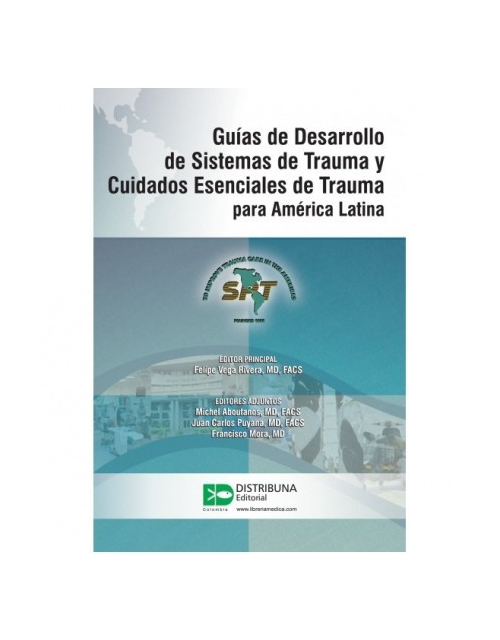 Guías De Desarrollo De Sistemas De Trauma Y Cuidados Esenciales De Trauma Para América Latina