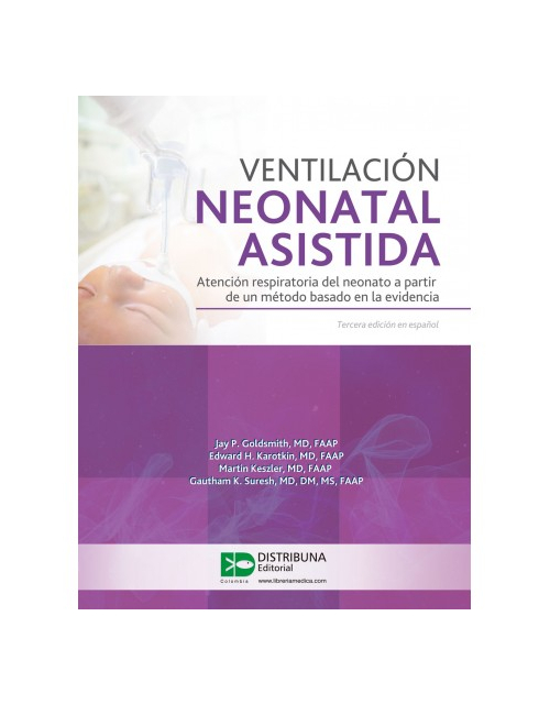 Ventilación Neonatal Asistida. Tercera Edición En Español