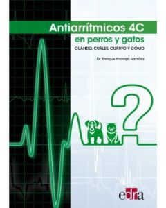 Antiarrítmicos 4C en perros y gatos; Cuándo, Cuáles, Cuánto y Cómo