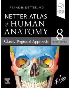 NETTER Atlas of Human Anatomy. Classic Regional Approach