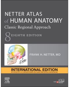 Netter Atlas of Human Anatomy: Classic Regional Approach, International Edition