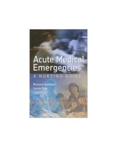 A Nurse'S Survival Guide To Acute Medical Emergencies 2Nd Edición