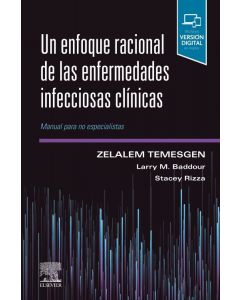 Un Enfoque Racional De Las Enfermedades Infecciosas Clínicas. Manual Para No Especialistas