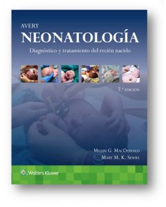 Avery Neonatología. Diagnóstico y Tratamiento del Recién Nacido