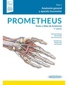 Prometheus Texto Y Atlas De Anatomía Tomo 1 : Anatomía General Y Aparato Locomotor (Incluye Versión Electrónica)
