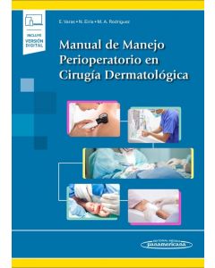 Manual de Manejo Perioperatorio en Cirugía Dermatológica. Incluye Versión Digital.