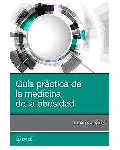 Guía práctica de la medicina de la obesidad