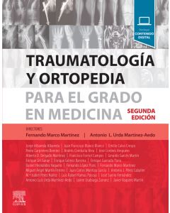 Traumatología y Ortopedia para el Grado en Medicina 2ed.