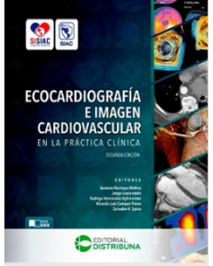 Ecocardiografía E Imagen Cardiovascular En La Práctica Clínica. Segunda Edición.