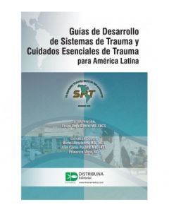 Guías De Desarrollo De Sistemas De Trauma Y Cuidados Esenciales De Trauma Para América Latina