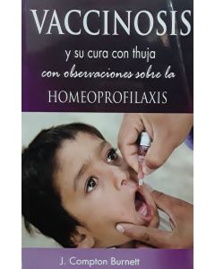 Vaccinosis Y Su Cura Con Thuja